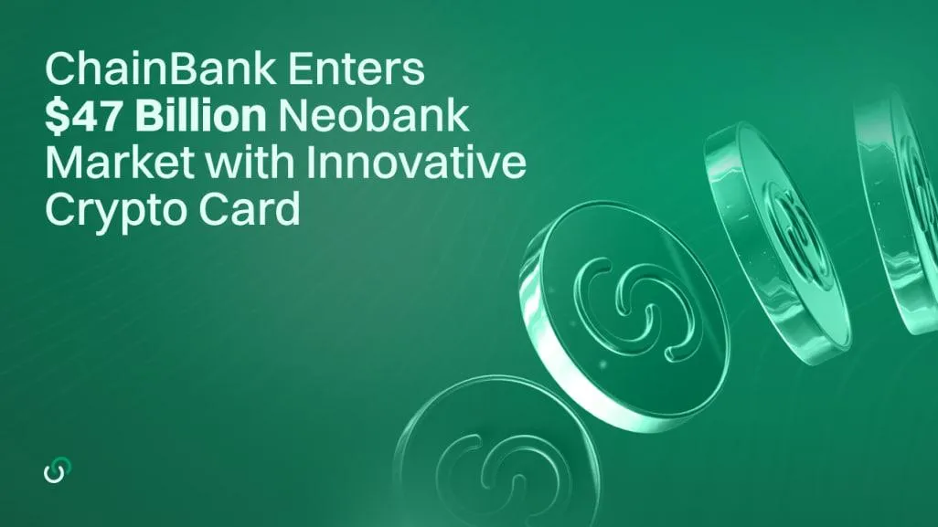 早期访问ChainBank令牌:通过真实世界的资产连接TradFi和加密